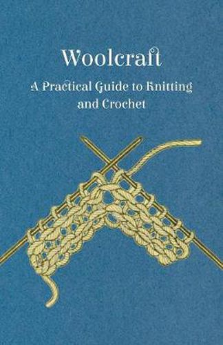 Cover image for Woolcraft - A Practical Guide to Knitting and Crochet