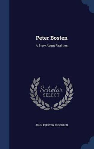 Cover image for Peter Bosten: A Story about Realities