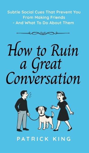 Cover image for How To Ruin a Great Conversation