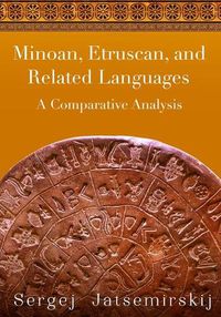 Cover image for Minoan, Etruscan, and Related Languages: A Comparative Analysis