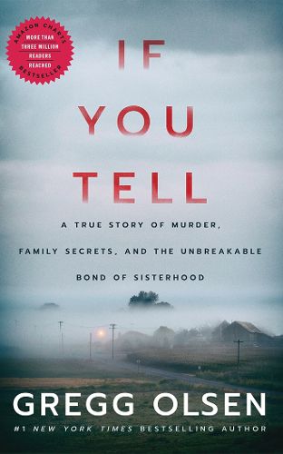 If You Tell: A True Story of Murder, Family Secrets, and the Unbreakable Bond of Sisterhood