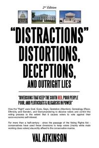 Cover image for "DISTRACTIONS" DISTORTIONS, DECEPTIONS, and Outright LIES