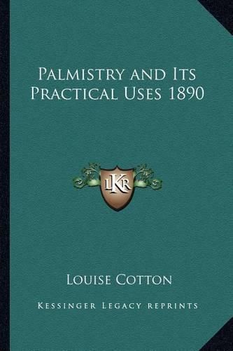 Cover image for Palmistry and Its Practical Uses 1890