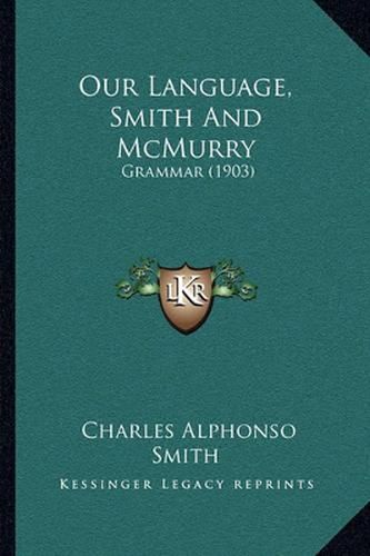 Our Language, Smith and McMurry: Grammar (1903)