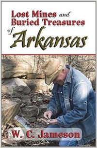 Cover image for Lost Mines and Buried Treasures of Arkansas