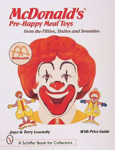 Cover image for McDonald's Pre-Happy Meal Toys from the Fifties, Sixties and Seventies