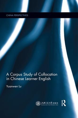 Cover image for A Corpus Study of Collocation in Chinese Learner English