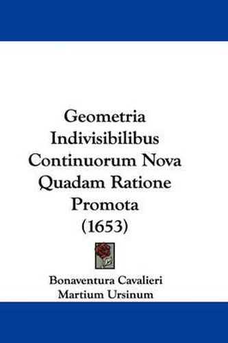 Geometria Indivisibilibus Continuorum Nova Quadam Ratione Promota (1653)