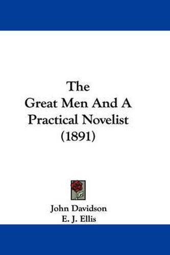 Cover image for The Great Men and a Practical Novelist (1891)