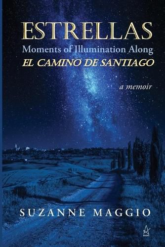 Estrellas: Moments of Illumination Along El Camino de Santiago