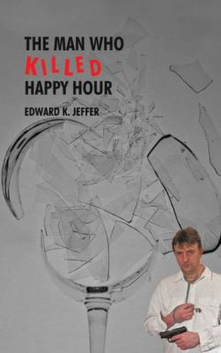 Cover image for The Man Who Killed Happy Hour