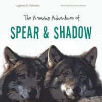 Cover image for The Amazing Adventures of Spear & Shadow