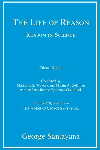 The Life of Reason or The Phases of Human Progress, critical edition, Volume 7