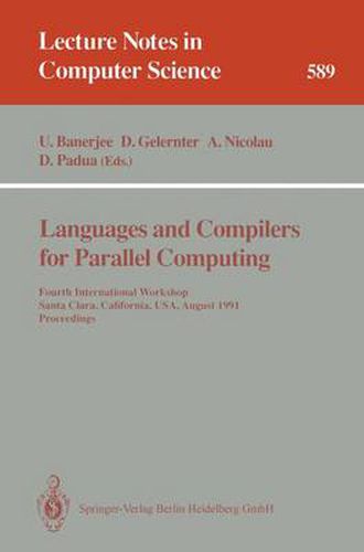 Cover image for Languages and Compilers for Parallel Computing: Fourth International Workshop, Santa Clara, California, USA, August 7-9, 1991. Proceedings