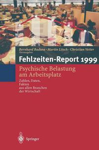 Cover image for Fehlzeiten-Report: Psychische Belastung Am Arbeitsplatz Zahlen, Daten, Fakten Aus Allen Branchen Der Wirtschaft