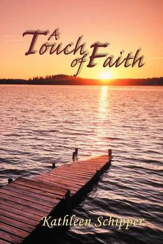 Cover image for A Touch of Faith: The Angel's Advocate Group: Book One