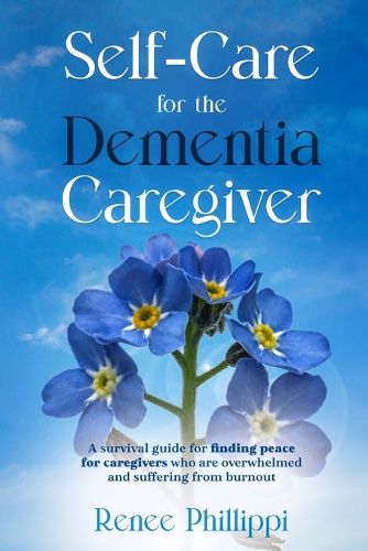 Cover image for Self Care for the Dementia Caregiver