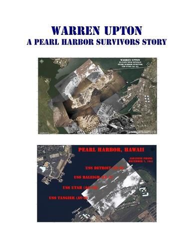 Cover image for Warren Upton: A Pearl Harbor Survivors Story