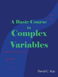 Cover image for A Basic Course in Complex Variables