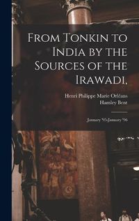 Cover image for From Tonkin to India by the Sources of the Irawadi,