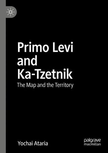 Cover image for Primo Levi and Ka-Tzetnik: The Map and the Territory