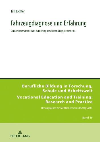 Fahrzeugdiagnose und Erfahrung; Ein Kompetenzmodell zur Aufklarung beruflichen Diagnosehandelns