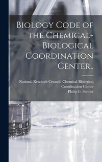 Cover image for Biology Code of the Chemical-Biological Coordination Center..