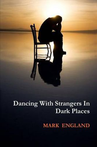 Cover image for Dancing With Strangers In Dark Places