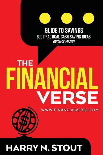 Cover image for The FinancialVerse - Guide to Savings - 600 Practical Cash Saving Ideas: Pandemic Edition