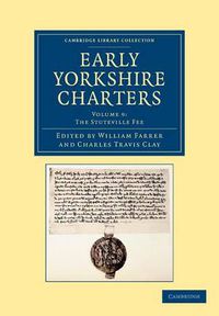 Cover image for Early Yorkshire Charters: Volume 9, The Stuteville Fee