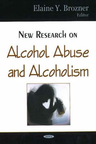 Cover image for New Research on Alcohol Abuse & Alcoholism