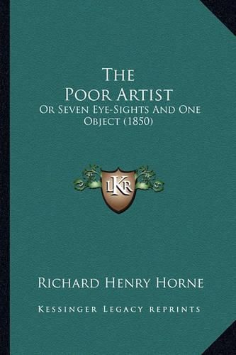 The Poor Artist: Or Seven Eye-Sights and One Object (1850)