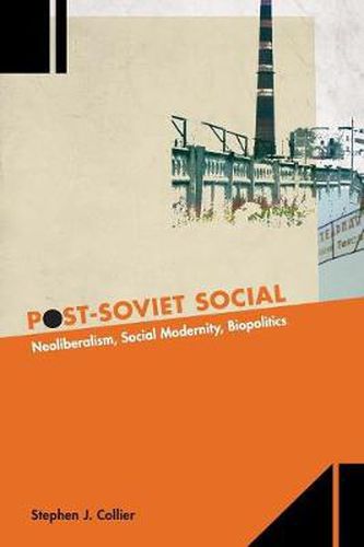 Cover image for Post-Soviet Social: Neoliberalism, Social Modernity, Biopolitics