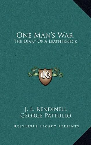 Cover image for One Man's War: The Diary of a Leatherneck