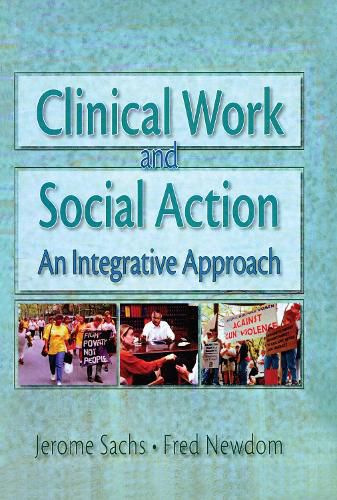 Cover image for Clinical Work and Social Action: An Integrative Approach