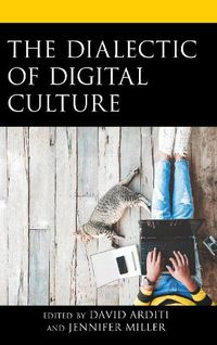 Cover image for The Dialectic of Digital Culture