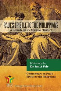 Cover image for Paul's Epistle to the Philippians: A Remedy for the Spiritual Blahs!