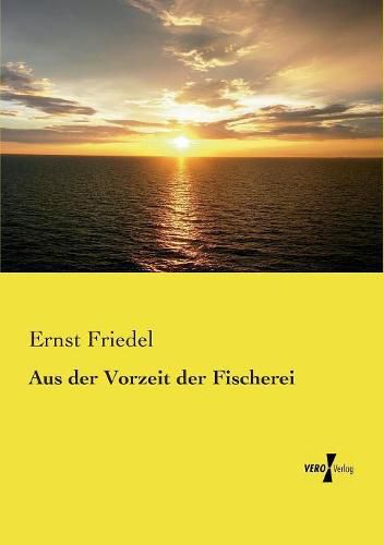 Cover image for Aus der Vorzeit der Fischerei