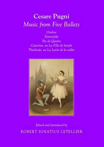 Cesare Pugni: Music from Five Ballets Ondine Esmeralda Pas de Quatre Catarina, ou La Fille du bandit Theolinda, ou Le Lutin de la vallee