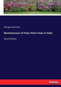 Cover image for Reminiscences of Forty-Three Years in India: Second Edition