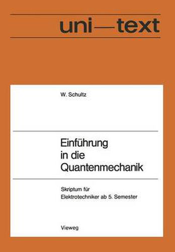 Einfuhrung in Die Quantenmechanik: Skriptum Fur Elektrotechniker AB 5. Semester