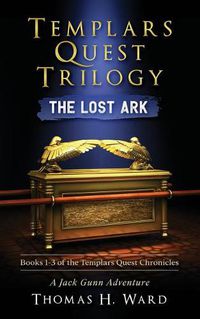 Cover image for Templars Quest Trilogy: The Lost Ark