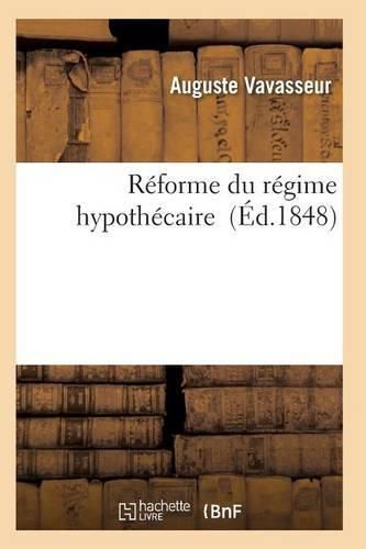 Cover image for Reforme Du Regime Hypothecaire