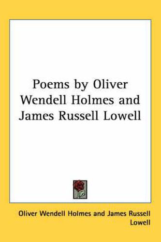 Cover image for Poems by Oliver Wendell Holmes and James Russell Lowell