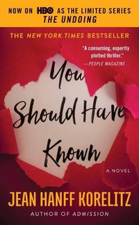 Cover image for You Should Have Known: Now on HBO as the Limited Series the Undoing