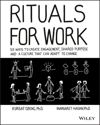 Cover image for Rituals for Work: 50 Ways to Create Engagement, Shared Purpose, and a Culture that Can Adapt to Change