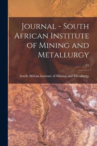 Cover image for Journal - South African Institute of Mining and Metallurgy; 21