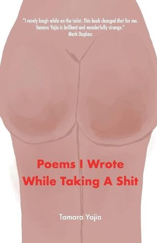 Cover image for Poems I Wrote While Taking A Shit