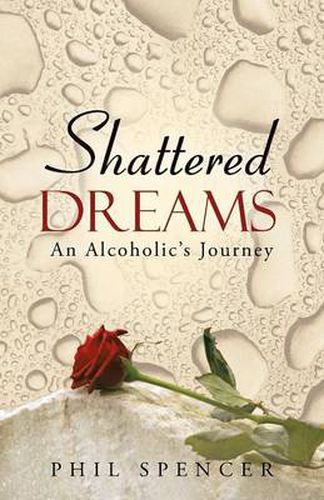 Cover image for Shattered Dreams: An Alcoholic's Journey