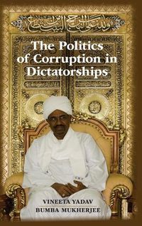 Cover image for The Politics of Corruption in Dictatorships